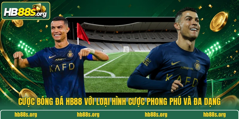 Cược bóng đá HB88 với loại hình cược phong phú và đa dạng