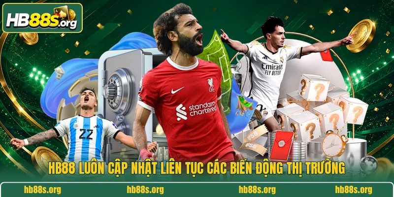 HB88 luôn cập nhật liên tục các biến động thị trường