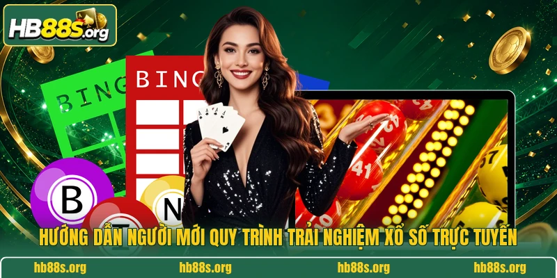 Hướng dẫn người mới quy trình trải nghiệm xổ số trực tuyến