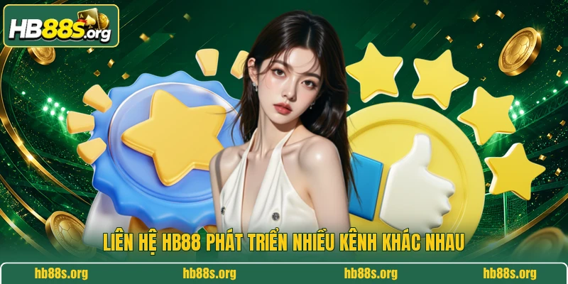 Liên hệ HB88 phát triển nhiều kênh khác nhau