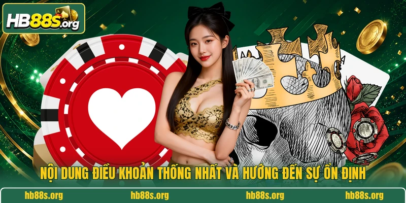 Nội dung điều khoản thống nhất và hướng đến sự ổn định 
