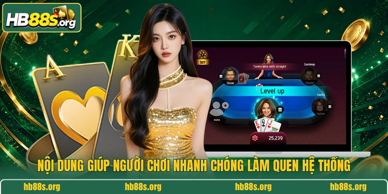 Nội dung giúp người chơi nhanh chóng làm quen hệ thống