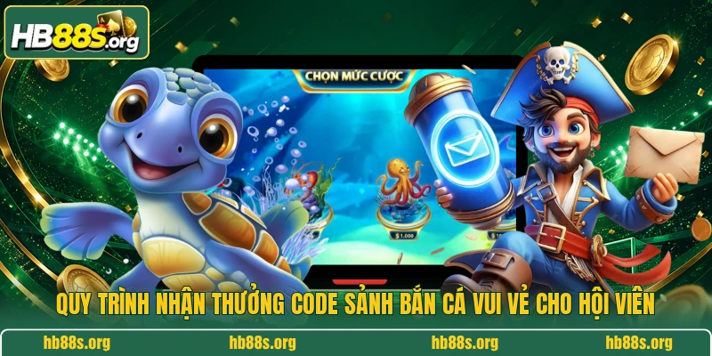 Quy trình nhận thưởng code sảnh bắn cá vui vẻ cho hội viên