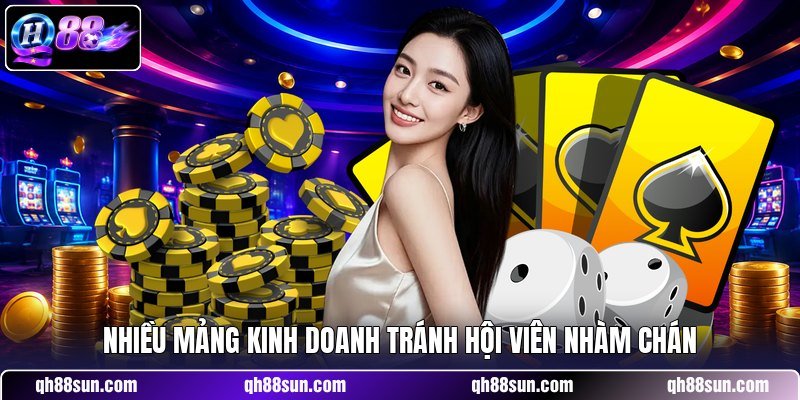 Nhiều mảng kinh doanh tránh hội viên nhàm chán