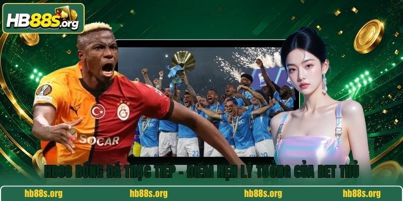 HB88 bóng đá trực tiếp